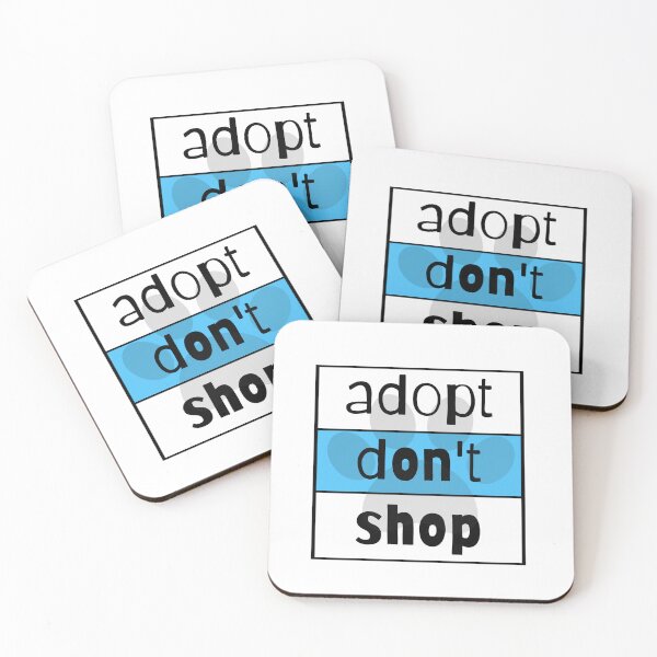 Item preview, Adopt Don't Shop designed and sold by nyah14.