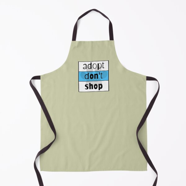 Item preview, Adopt Don't Shop designed and sold by nyah14.