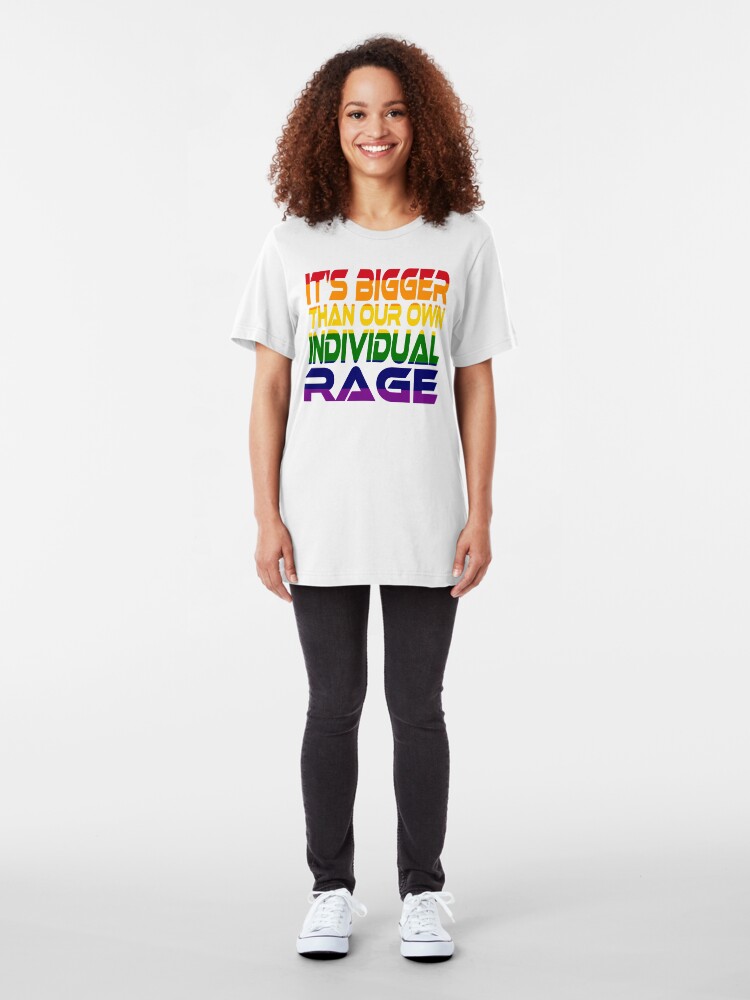 Alternate view of It's Bigger Than Our Own Individual Rage (Rainbow) Idium Series Slim Fit T-Shirt