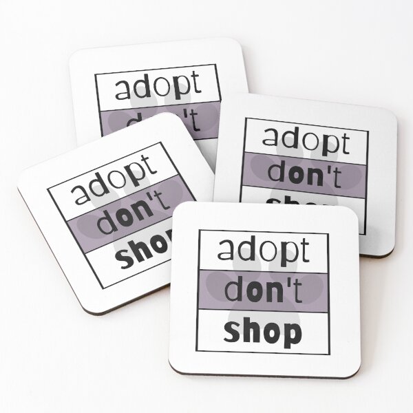 Item preview, Adopt Don't Shop designed and sold by nyah14.