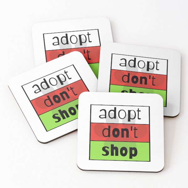 Item preview, Adopt Don't Shop designed and sold by nyah14.