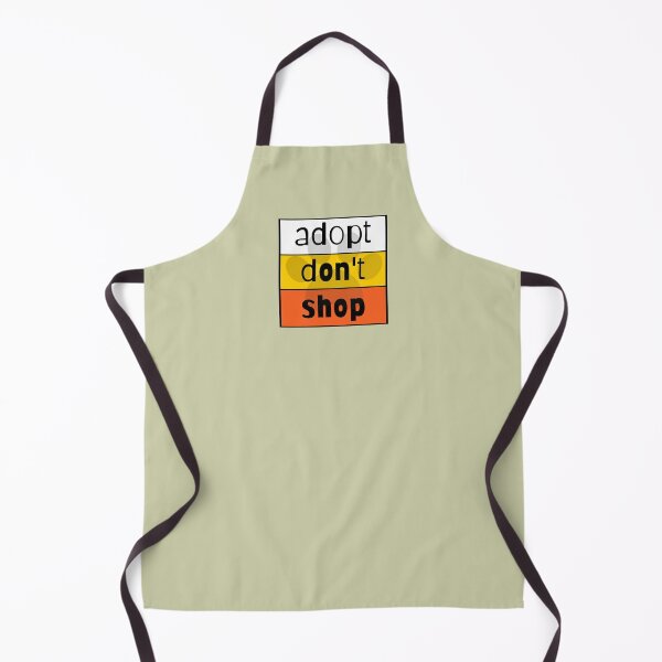 Item preview, Adopt Don't Shop designed and sold by nyah14.