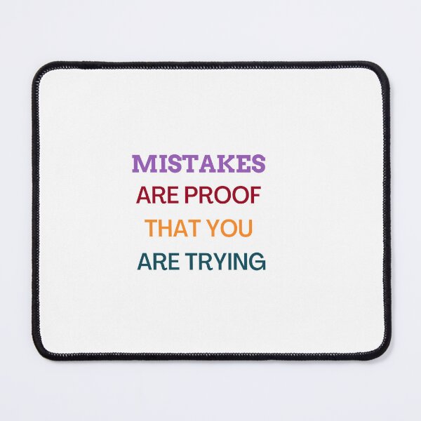 Item preview, Mistakes Are Proof Youre Trying designed and sold by shalakacreats.