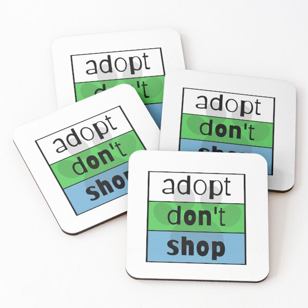 Item preview, Adopt Don't Shop designed and sold by nyah14.