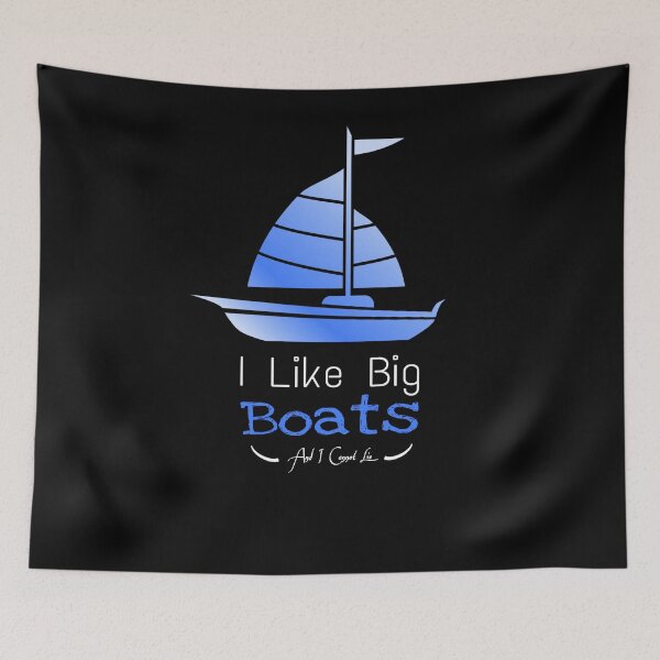 Item preview, I Like Big Boats And I Cannot Lie designed and sold by stalin-LB.