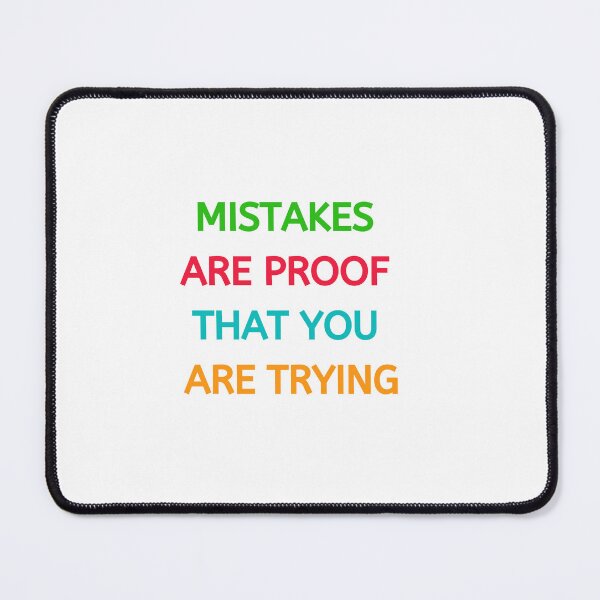 Item preview, Mistakes Are Proof Youre Trying 2 designed and sold by shalakacreats.