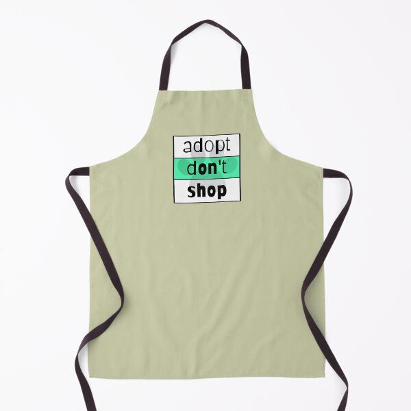 Item preview, Adopt Don't Shop designed and sold by nyah14.
