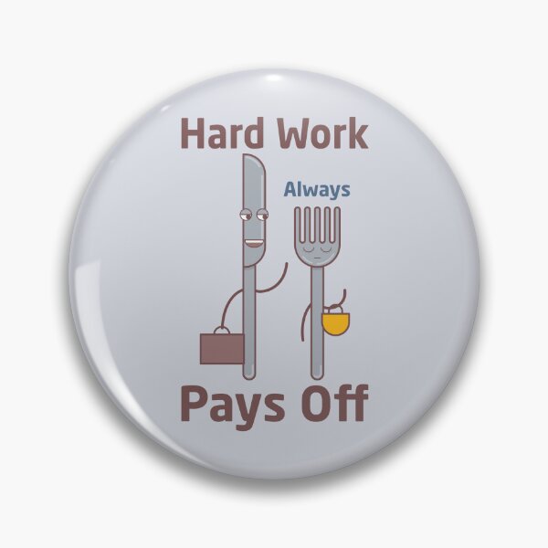 Item preview, Hard work always pays off, funny fork and knife illustration designed and sold by facegm.
