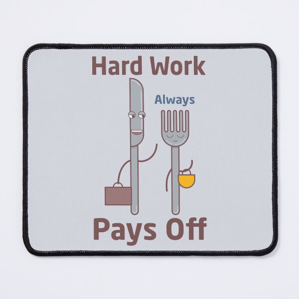 Item preview, Hard work always pays off, funny fork and knife illustration designed and sold by facegm.