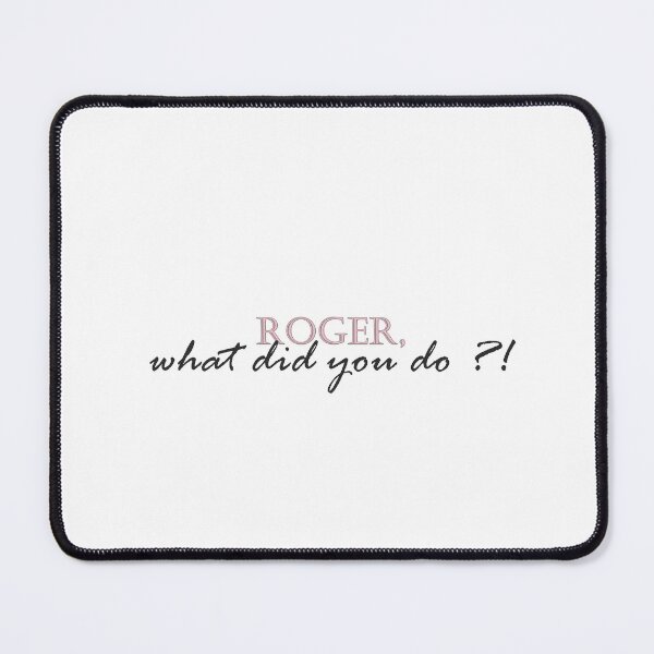 Item preview, Roger, what did you do ?! designed and sold by ConnieSprbr.