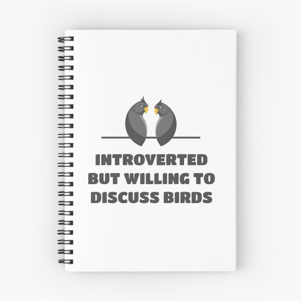 Item preview, Introverted But Willing To Discuss Birds designed and sold by Teenker.
