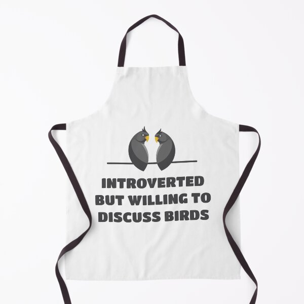 Item preview, Introverted But Willing To Discuss Birds designed and sold by Teenker.