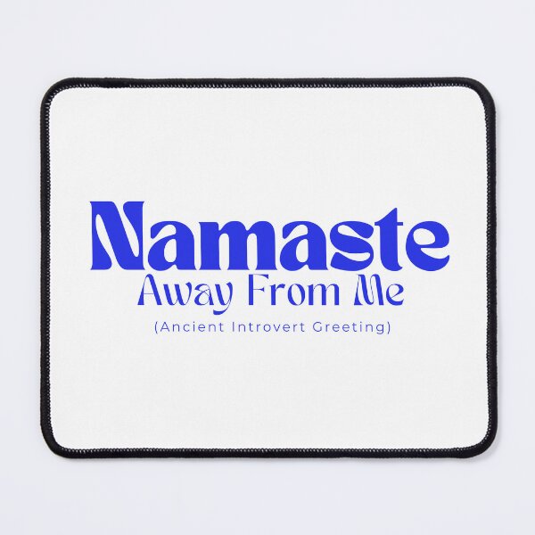 Item preview, Namaste Away From Me | Sarcastic  | Anti Social| Funny | Introvert | Funny Anti Social | Funny Introvert designed and sold by Alexa5454.