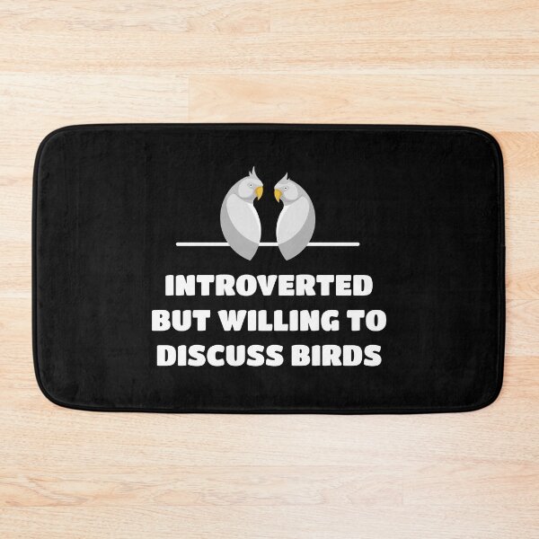 Item preview, Introverted But Willing To Discuss Birds | Black designed and sold by Teenker.