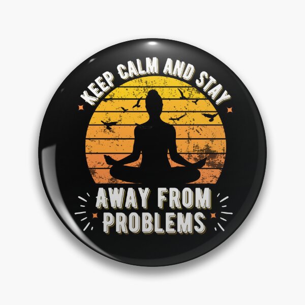 Item preview, Yoga Horizon Keep Calm And Stay Away From Problems, Inspirational quote and Motivational Slogan designed and sold by TempestStory.
