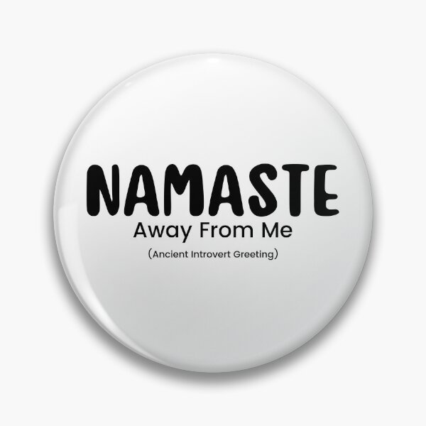 Item preview, Namaste Away From Me | Sarcastic  | Anti Social| Funny | Introvert | Funny Anti Social | Funny Introvert designed and sold by Alexa5454.