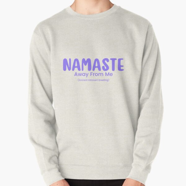 Namaste Meaning Sweatshirts & Hoodies for Sale