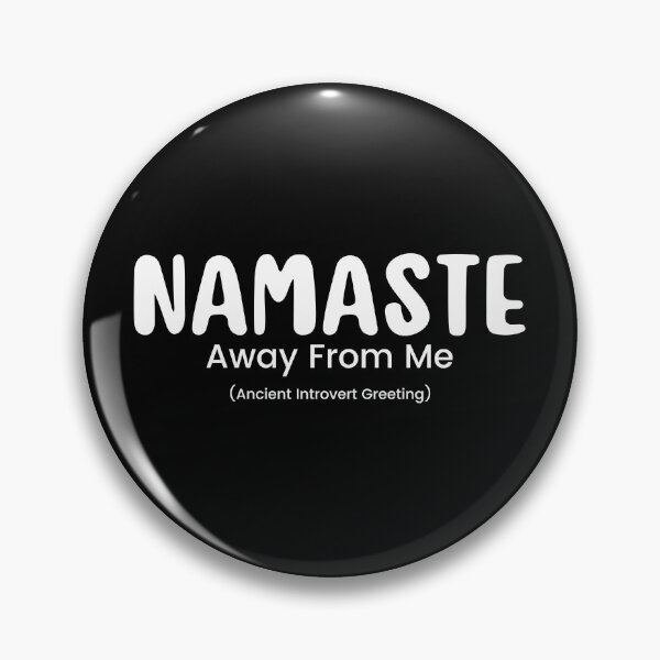 Item preview, Namaste Away From Me | Sarcastic  | Anti Social| Funny | Introvert | Funny Anti Social | Funny Introvert designed and sold by Alexa5454.