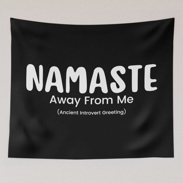 Item preview, Namaste Away From Me | Sarcastic  | Anti Social| Funny | Introvert | Funny Anti Social | Funny Introvert designed and sold by Alexa5454.