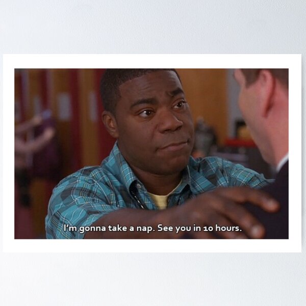 Item preview, 30 Rock - Nickerchen für 10 Stunden Tracy Jordan designed and sold by alyssamazur.
