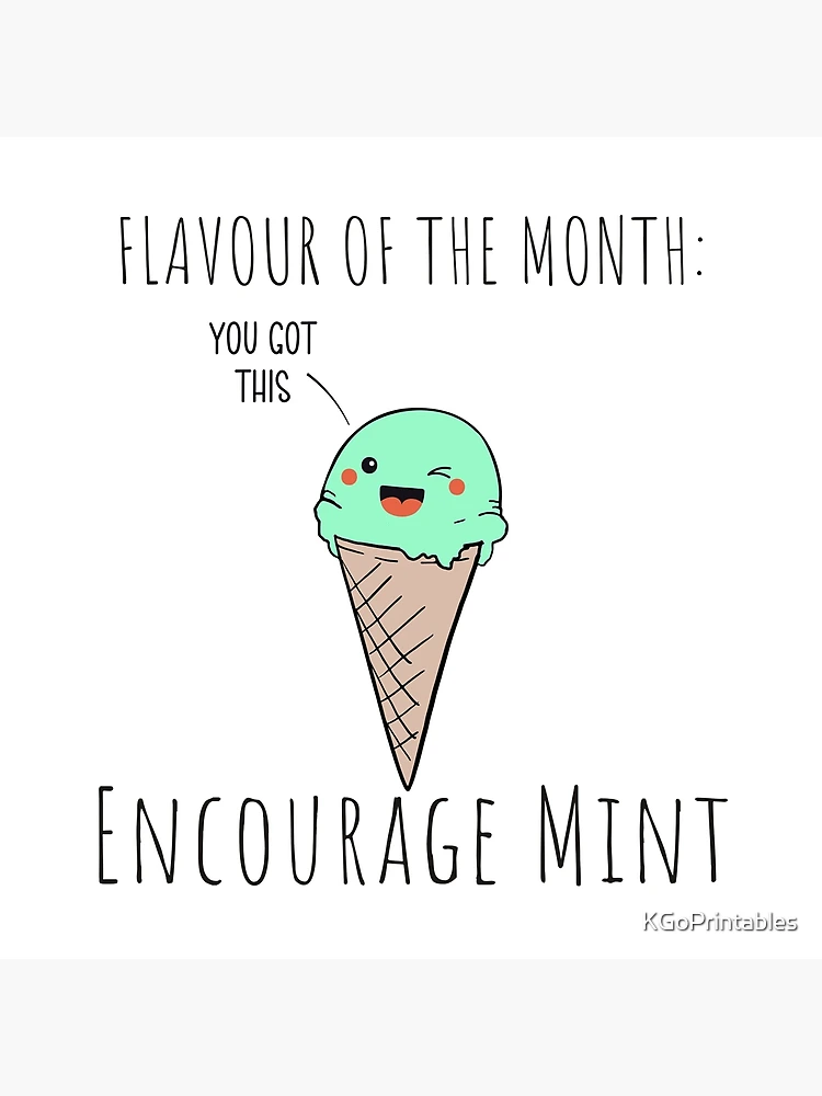 Encourage Mint Ice Cream Pun Poster for Sale by KGoPrintables