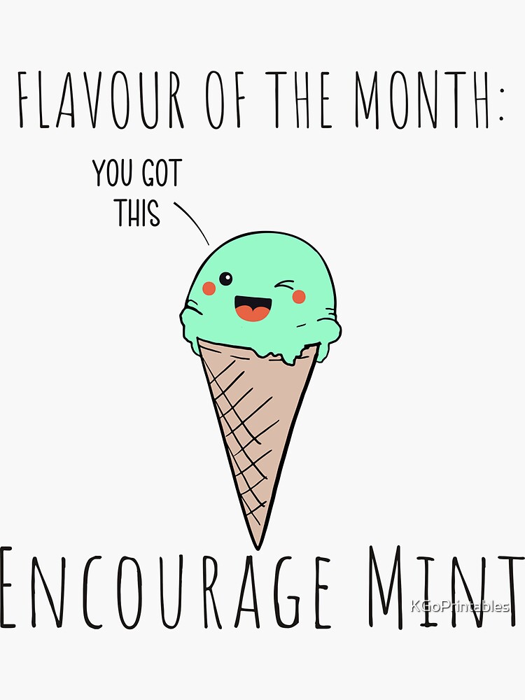 "Encourage Mint Ice Cream Pun" Sticker for Sale by KGoPrintables Redbubble