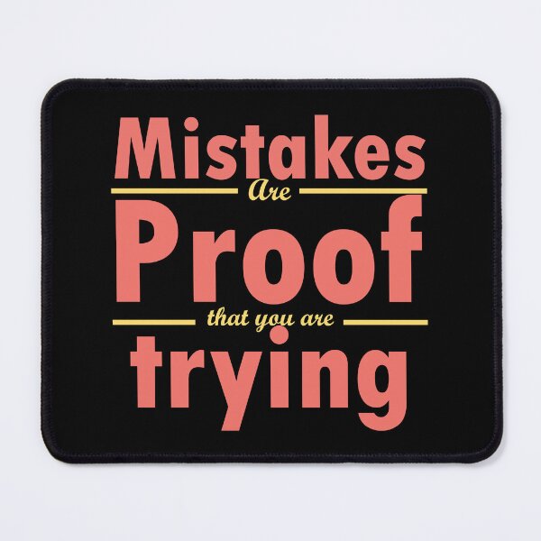 Item preview, mistakes are proof that you are trying designed and sold by sbe-zone.