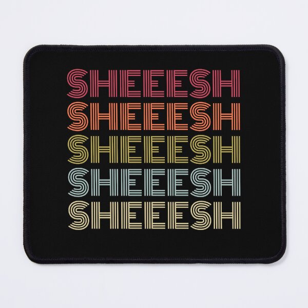 Item preview, Sheesh Sheeesh Sheeeesh designed and sold by RedQuality.