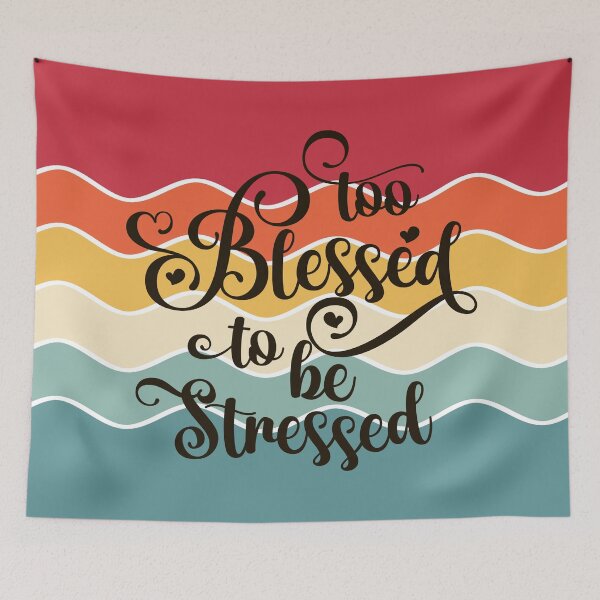 Item preview, Too blessed to be stressed 2 designed and sold by i-cottagedesign.