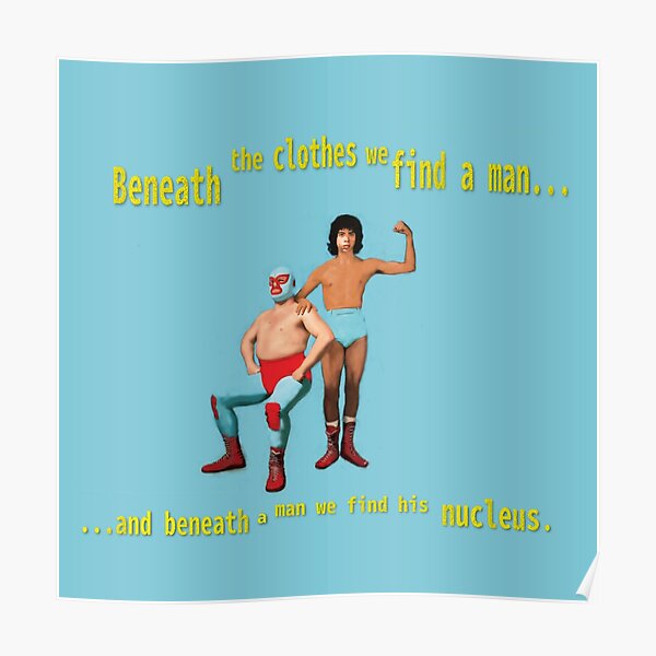 Beneath a Man - Nucleus - Nacho Libre Poster