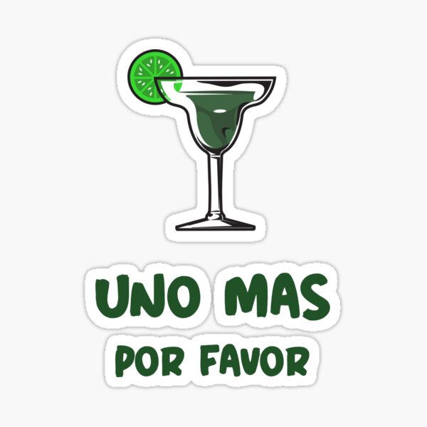 "Uno Mas Por Favor" Sticker for Sale by LifeSpice Redbubble