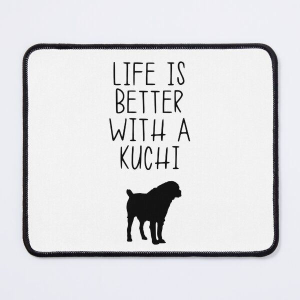Item preview, Life Is Better With A Kuchi designed and sold by kindxinn.