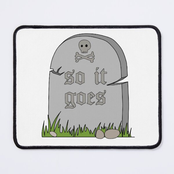 Item preview, So It Goes Grave designed and sold by katielechner.