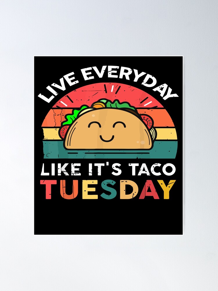 Live Every Day Like It’s Taco Tuesday sign, funny kitchen signs, humorous  gift for taco lovers, kitchen shelf signs