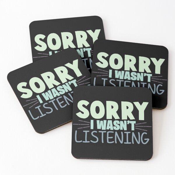 Item preview, Sorry I Wasn't Listening Funny Sarcastic Quote designed and sold by ThisIsMugLife.