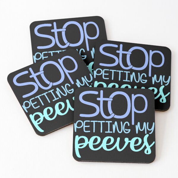 Item preview, Stop Petting My Peeves Funny Sarcastic Quote designed and sold by ThisIsMugLife.