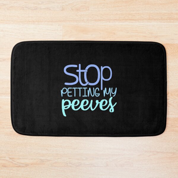 Item preview, Stop Petting My Peeves Funny Sarcastic Quote designed and sold by ThisIsMugLife.