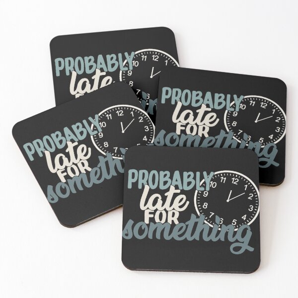 Item preview, Probably Late For Something Funny Sarcastic Quote designed and sold by ThisIsMugLife.