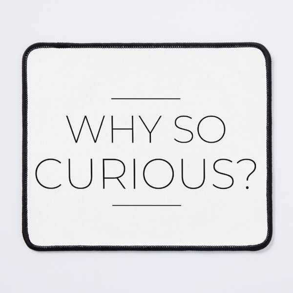 Item preview, why so curious designed and sold by ElHallabi.
