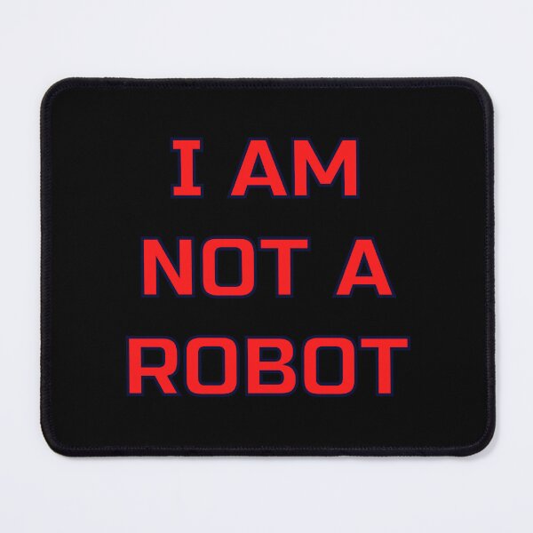 Item preview, I Am Not A Robot | Funny Sayings designed and sold by FunnyFactDesign.