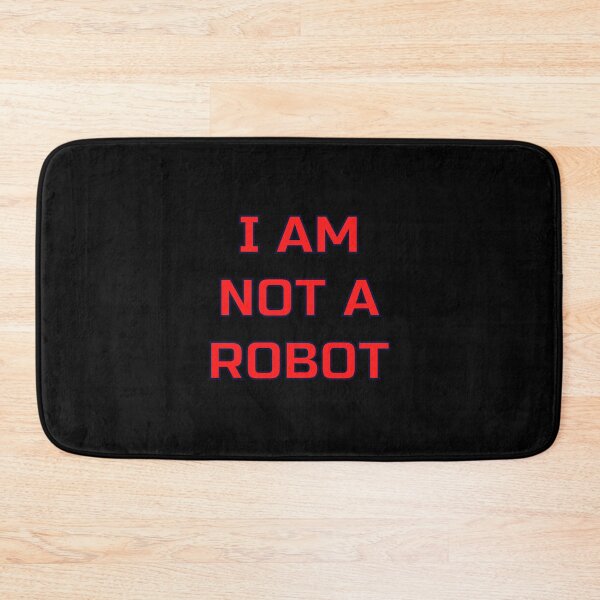 Item preview, I Am Not A Robot | Funny Sayings designed and sold by FunnyFactDesign.