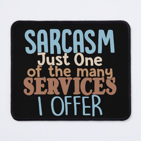 Item preview, Sarcasm Is Just One Service I Offer Funny Sarcastic Quote designed and sold by ThisIsMugLife.