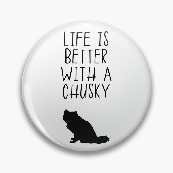 Item preview, Life Is Better With A Chusky designed and sold by kindxinn.