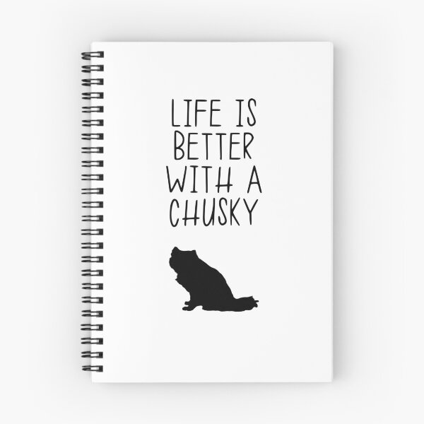 Item preview, Life Is Better With A Chusky designed and sold by kindxinn.