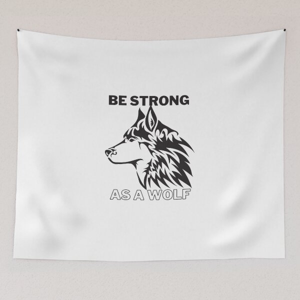 Item preview, Be strong as a wolf designed and sold by FILEX ⭐⭐⭐⭐⭐(826).
