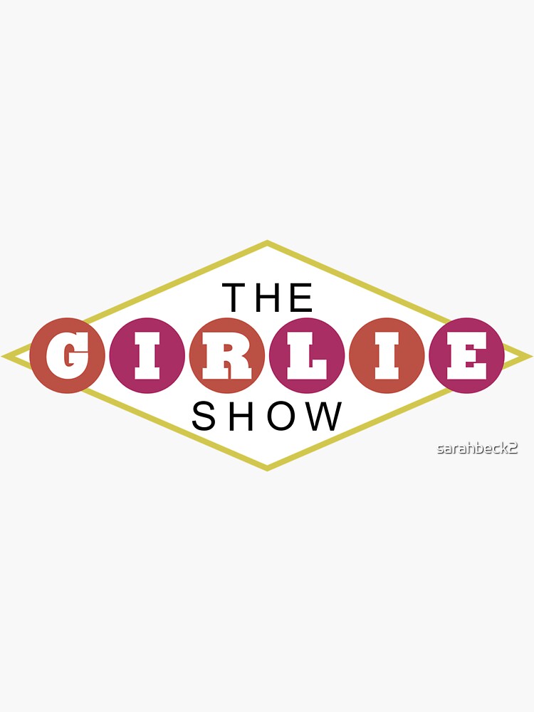 The Girlie Show by sarahbeck2