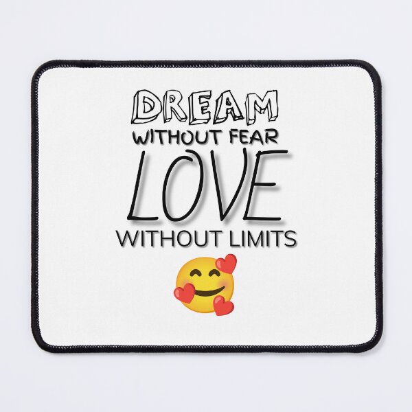 Item preview, Dream Without Fear, Love without Limits designed and sold by hiunlimit.