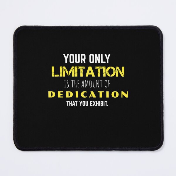 Item preview, Motivational Quote - Your Only Limitation your Dedication designed and sold by hiunlimit.