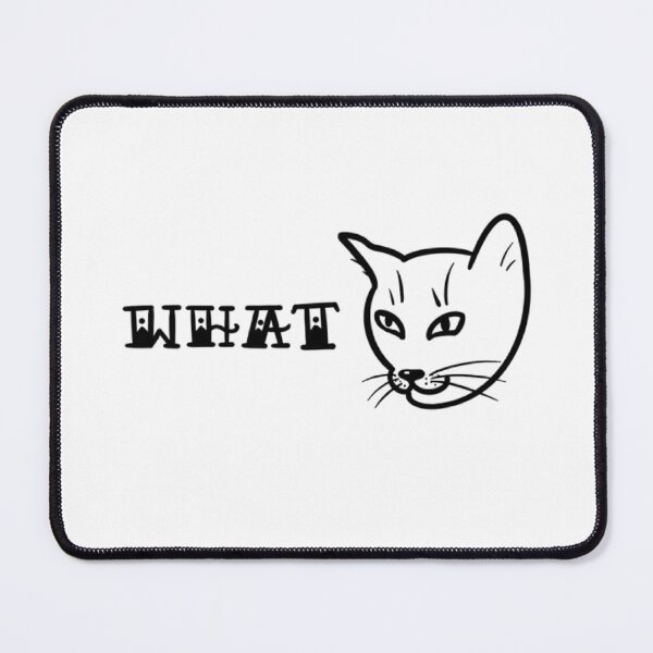 Item preview, WHAT Cat designed and sold by ErinClagg.