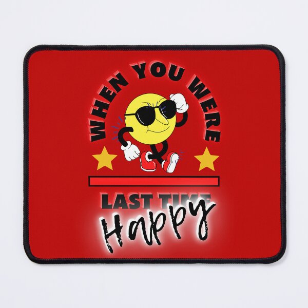 Item preview, When you were last time HAPPY Motivational quest Motivational designed and sold by Narcisa22.